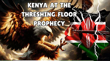 KENYA AT THE  THRESHING FLOORS PROPHECY - With Joe Kennedy The Prophetic Mystic Rabbi