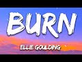 Ellie Goulding - Burn (Lyrics)