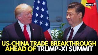 Breaking LIVE: US-China Trade Deal Reached Ahead of Trump-Xi Meeting | Economic Update