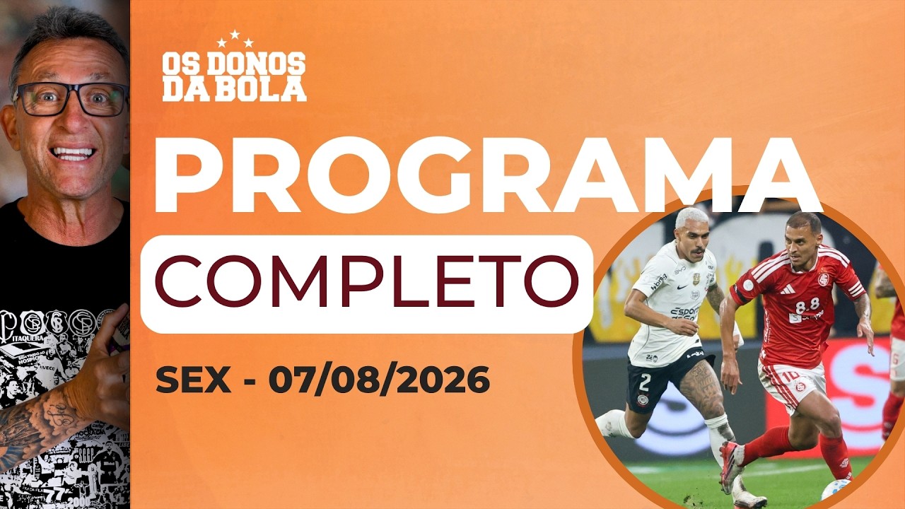 CORINTHIANS É ELIMINADO NA COPA DO BRASIL - DONOS DA BOLA | 07/08/2026