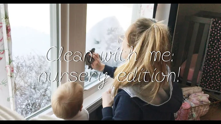 CLEAN WITH ME | CLEANING OUR NURSERY