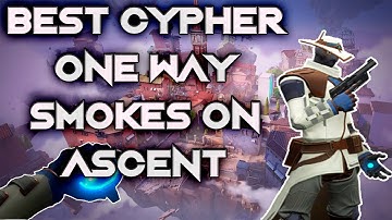Cypher One Way Smokes Ascent - Valorant