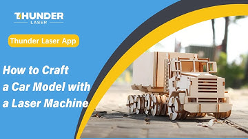 How to Craft a Car Model with a Laser Machine