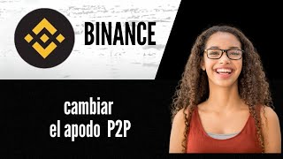 Cómo cambiar el apodo en Binance P2P screenshot 4