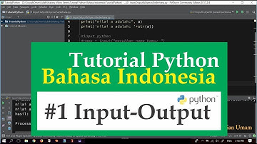 01 Tutorial Python Bahasa Indonesia - Input, Output & Operasi Sederhana