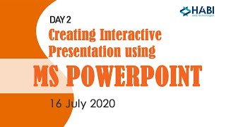Creating Interactive Presentation using Ms PowerPoint - Day 2
