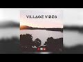 Village vibes