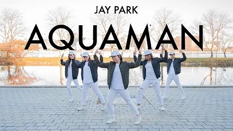 [miXx] Jay Park (박재범) - Aquaman Dance Cover