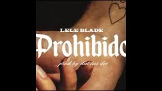 Prohibido lele blade