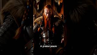 In the Viking world, a skald was more dangerous than a swordsman.