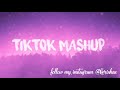 tiktok mashup 2020 (not clean)