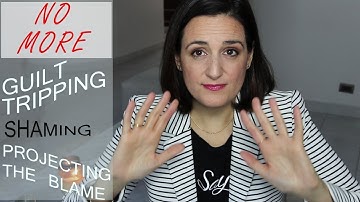 Identifying Emotional Manipulation Tactics: Guilt Tripping, Shaming & Projecting The Blame