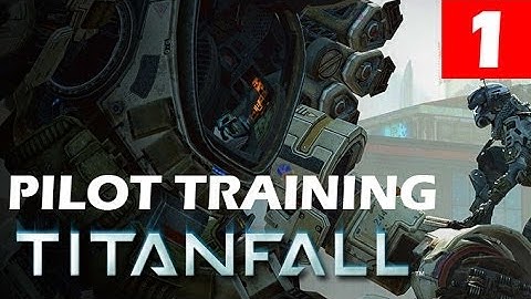 Titanfall Walkthrough Part 1 Pilot Training Let