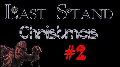Custom Zombies - Last Stand Christmas: Candy Cane Love (Part 2)