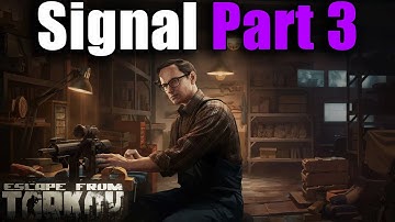 TASK GUIDE - [Mechanic] - Signal Part 3 - Escape from Tarkov