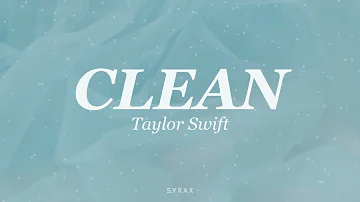 Taylor Swift - Clean (Lyrics)