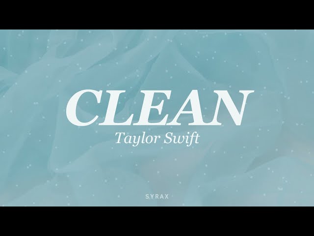 Taylor Swift - Clean (Lyrics) class=