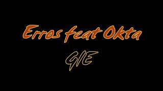 Erros feat Okta - Gie