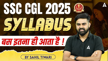 SSC CGL Syllabus 2025 | SSC CGL 2025 Complete Syllabus | SSC CGL 2025 Preparation