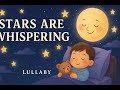Stars Are Whispering | Soothing Lullaby for Toddlers | Sleep Music &amp; Bedtime Song| Pixar Style