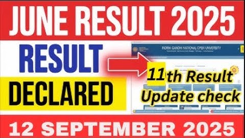 IGNOU Results 11th Update 2025 IGNOU Result Update June 2025 IGNOU Result 11th Result update 2025