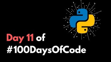 🤦🏻‍♂️ The struggle of building Blackjack game in python | Day 11 of #100DaysOfCode