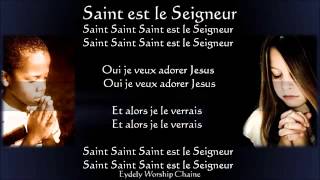 Video thumbnail of "Saint Saint Saint est le Seigneur (Guy Christ Israel) [by Eydely Worship Channel]"