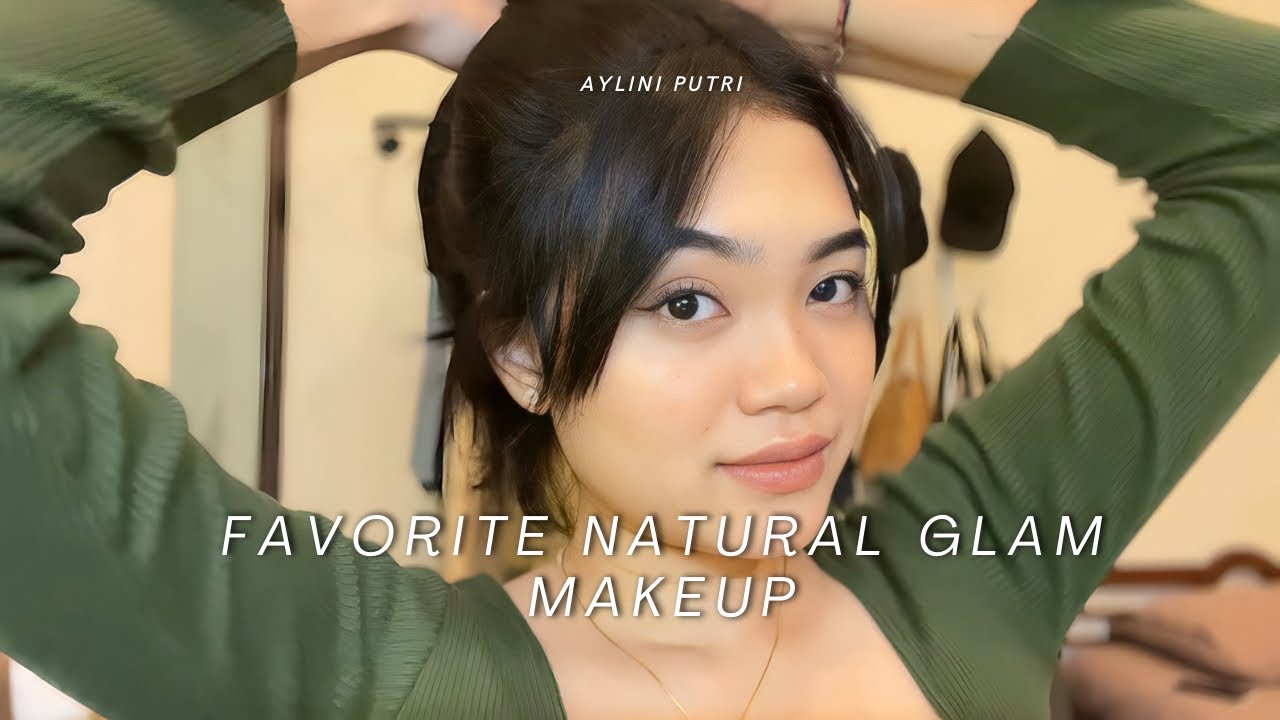 My Favorite Natural Glam Make Up | Aylini Putri - YouTube
