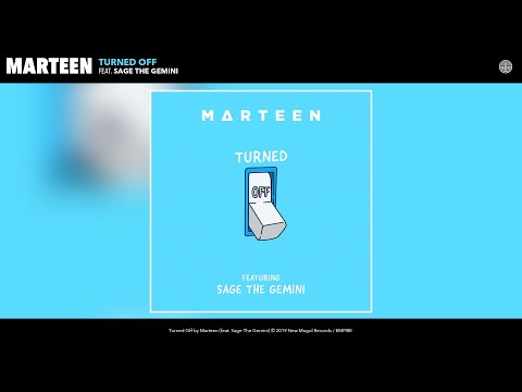 Marteen - Turned Off (Audio) (feat. Sage The Gemini)