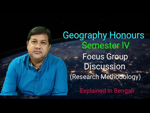 Focus Group Discussion of Research Methodology explained in Bengali. Geography Honours Semester V.