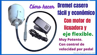 Cómo hacer Mini torno o dReMel' de eje flexible con motor licuadora y velocidad ajustable por pedal.