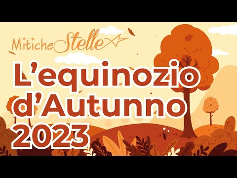 L'equinozio d'autunno 2023 - Mitiche Stelle