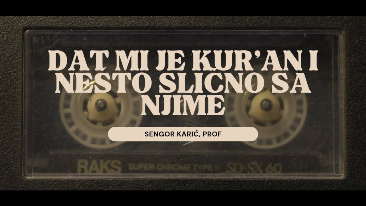 DAT MI JE KUR'AN I NEŠTO SLIČNO SA NJIME - Sengor Karić, prof