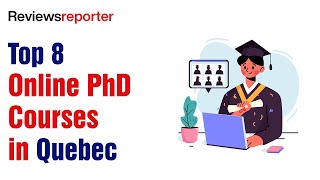Top 8 Online Ph.d. Courses In Quebec Reviews Reporter
