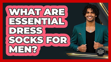 What Are Essential Dress Socks For Men?