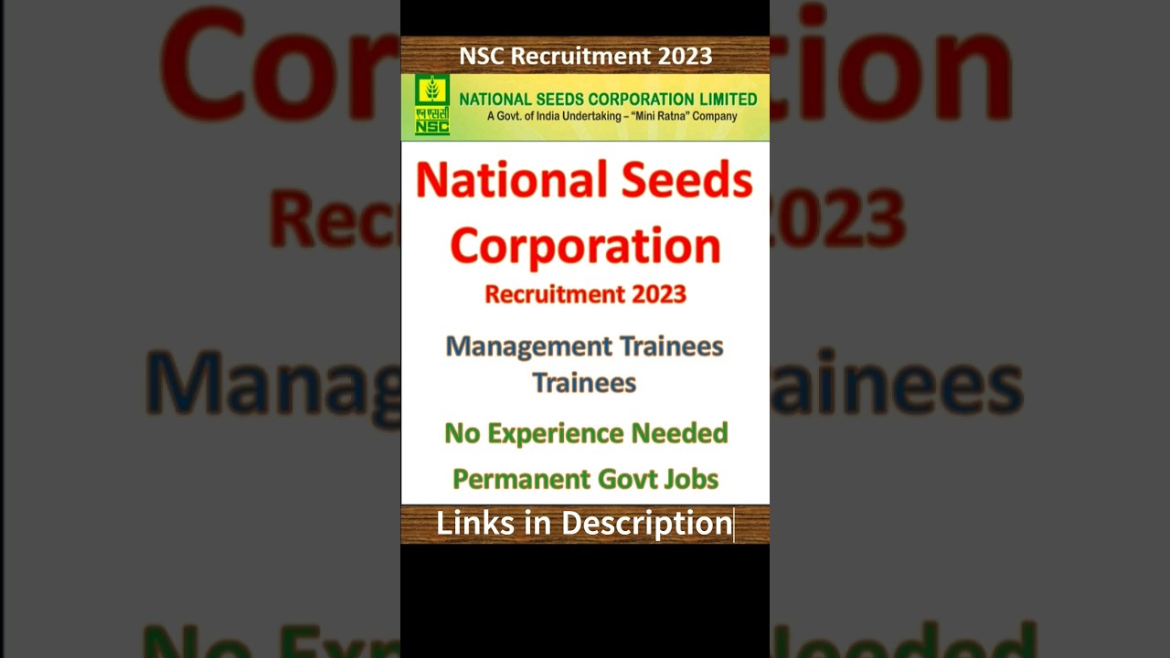 NSC Recruitment 2023 | National Seeds Corporation New Job Vacancy 2023 | Permanent Govt Jobs