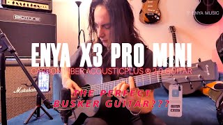Best Busker Guitar?! X3 PRO Enya, review by Miguel Montalban