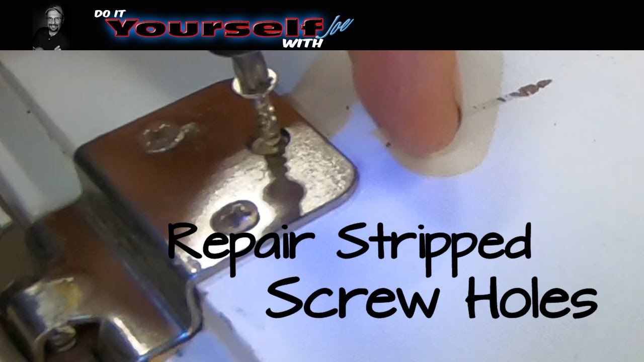 How To Repair Stripped Screw Holes Kitchen Cabinets, Fixing Stripped Screw Holes - YouTube
