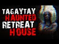 Tagaytay haunted retreat house  hilakbot