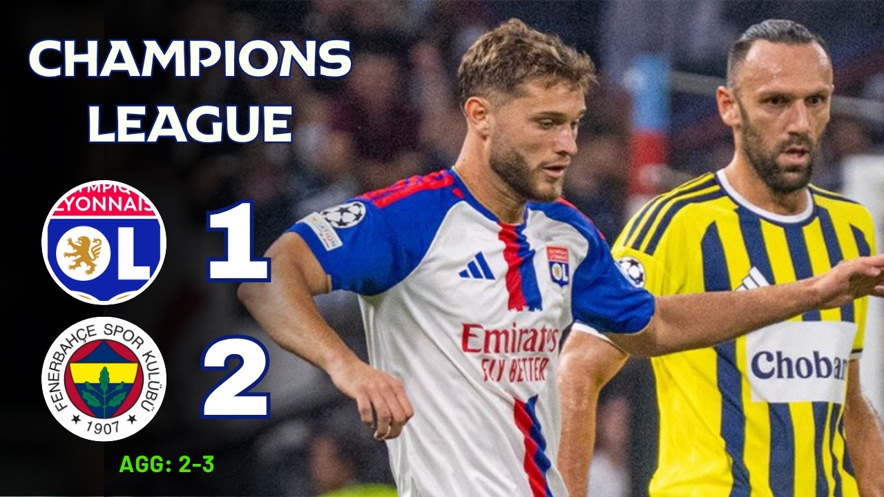 Lyon - Fenerbahçe | 1-2 (AGG: 2-3) | Résumé | Ligue des Champions 2026 | lyon fenerbahce ol