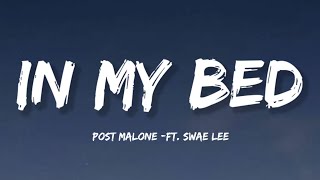 Post Malone - In My Bed (Lyrics) ft. Swae Lee