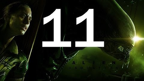 Alien Isolation Retrieve The Compression Cylinder Gameplay Part 11 (Xbox One, PS4)