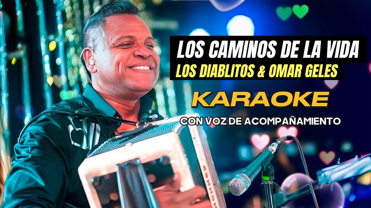 Los Caminos De La Vida | Omar Geles & Los Diablitos | Karaoke | Pista Con Voces de Acompañamiento