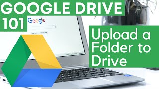 How To Upload a Folder to Google Drive