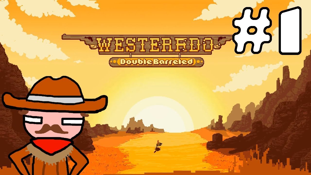 Let's Play Westerado Part 1: Herding Buffalo
