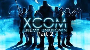 Xcom Enemy Unknown: Lag Central || Part 2