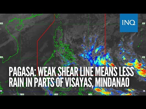 Pagasa: Weak shear line means less rain in parts of Visayas, Mindanao