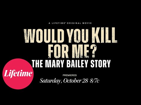 First look trailer | Would You Kill for Me? The Mary Bailey Story | Lifetime
