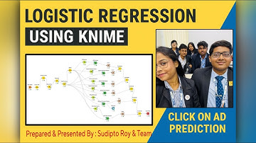 AD CLICK PREDICTION USING LOGISTIC REGRESSION IN KNIME || SUDIPTO ROY || MBA-BADS || @KNIMETV