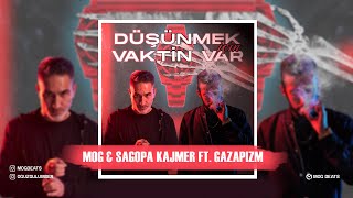 Gazapizm & Sagopa Kajmer - Düşünmek İçin Vaktin Var ( Mix - MOG Beats ) Resimi